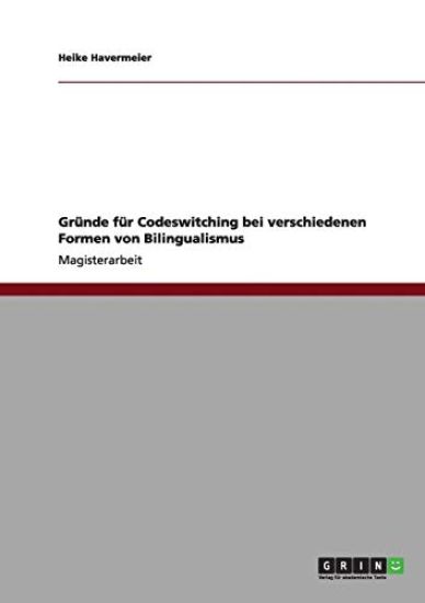 Gründe für Codeswitching bei verschiedenen Formen von Bilingualismus