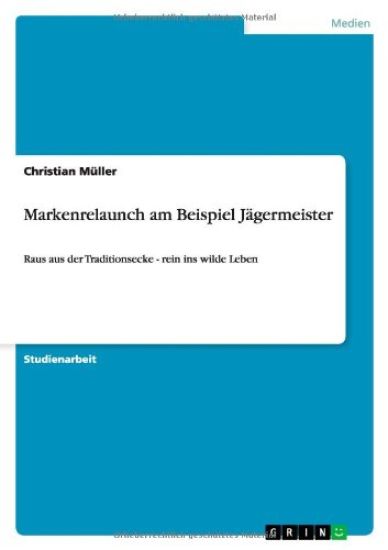 Markenrelaunch am Beispiel Jägermeister