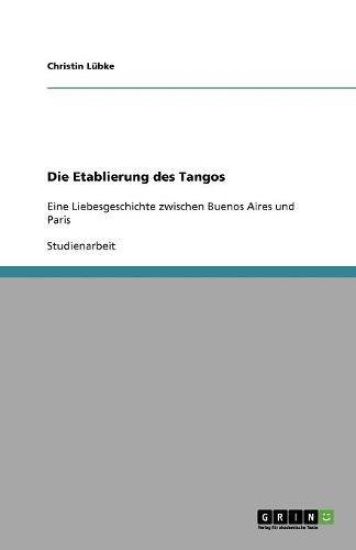 Die Etablierung des Tangos