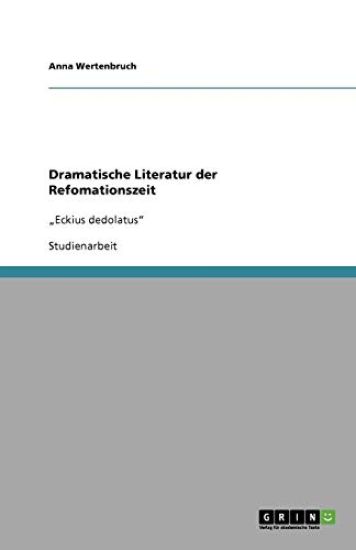 Dramatische Literatur der Refomationszeit