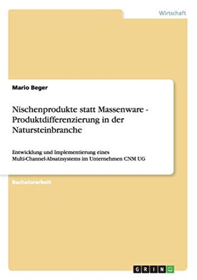 Nischenprodukte statt Massenware - Produktdifferenzierung in der Natursteinbranche