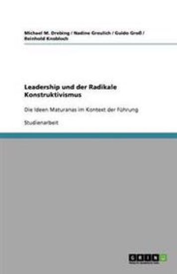 Leadership und der Radikale Konstruktivismus