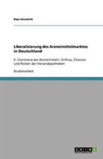 Liberalisierung des Arzneimittelmarktes in Deutschland