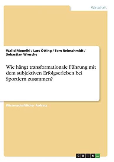 Wie hängt transformationale Führung mit dem subjektiven Erfolgserleben bei Sportlern zusammen?