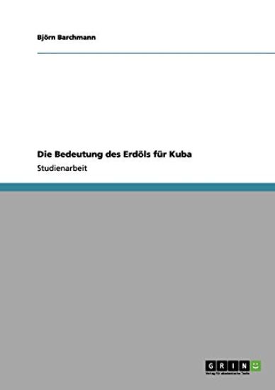 Die Bedeutung des Erdöls für Kuba