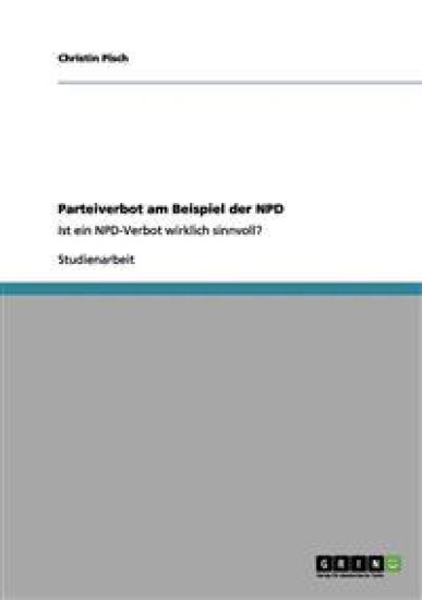 Parteiverbot am Beispiel der NPD