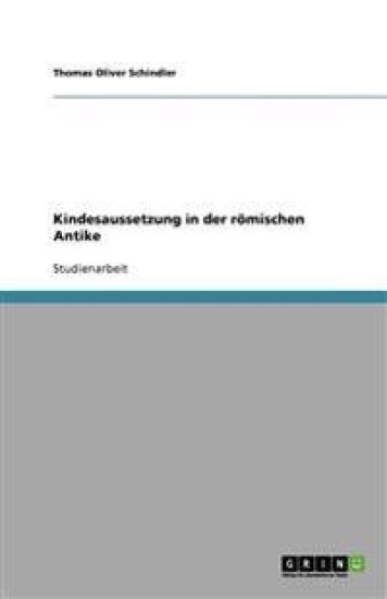 Kindesaussetzung in Der Romischen Antike