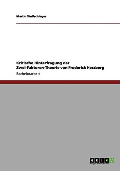 Kritische Hinterfragung der Zwei-Faktoren-Theorie von Frederick Herzberg