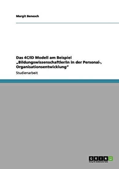Das 4C/ID Modell am Beispiel "Bildungswissenschaftler/in in der Personal-, Organisationsentwicklung"