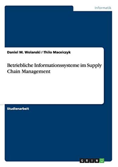 Betriebliche Informationssysteme im Supply Chain Management