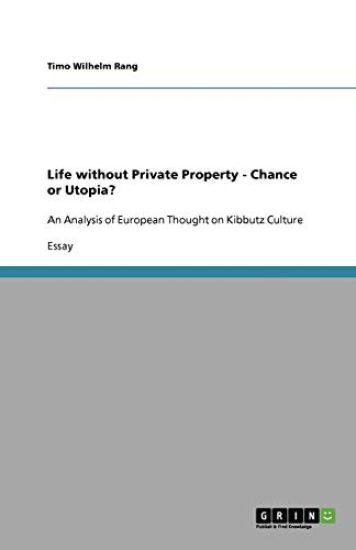 Life without Private Property - Chance or Utopia?