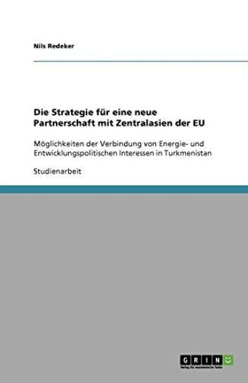 Die Strategie Fur Eine Neue Partnerschaft Mit Zentralasien Der Eu