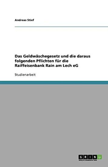 Das Geldw schegesetz Und Die Daraus Folgenden Pflichten F r Die Raiffeisenbank Rain Am Lech Eg