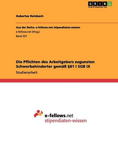 Die Pflichten Des Arbeitgebers Zugunsten Schwerbehinderter Gemass 81 I Sgb IX