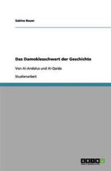 Das Damoklesschwert der Geschichte