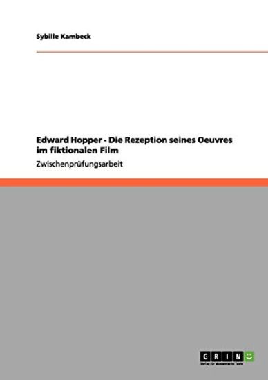 Edward Hopper - Die Rezeption Seines Oeuvres Im Fiktionalen Film