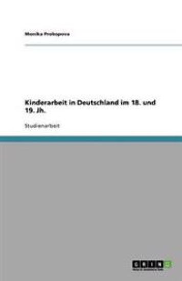 Kinderarbeit in Deutschland Im 18. Und 19. Jh.