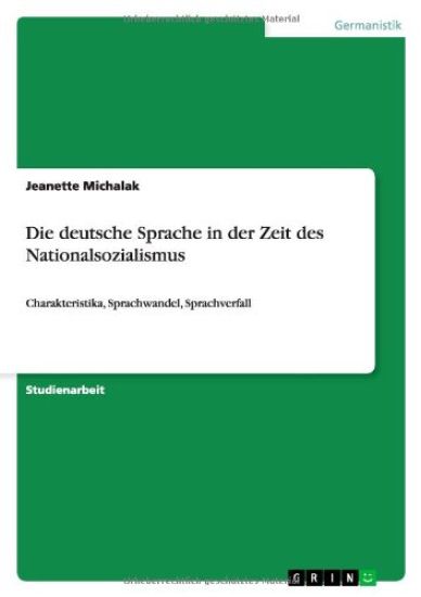 Die deutsche Sprache in der Zeit des Nationalsozialismus