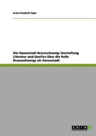 Die Hansestadt Braunschweig