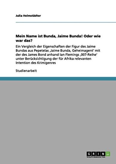 Mein Name ist Bunda, Jaime Bunda! Oder wie war das?