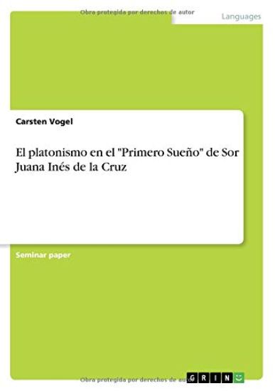 El platonismo en el Primero Sueno de Sor Juana Ines de la Cruz