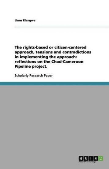 The rights-based or citizen-centered approach, tensions and contradictions in implementing the approach