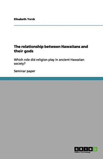 The Relationship Between Hawaiians and Their Gods