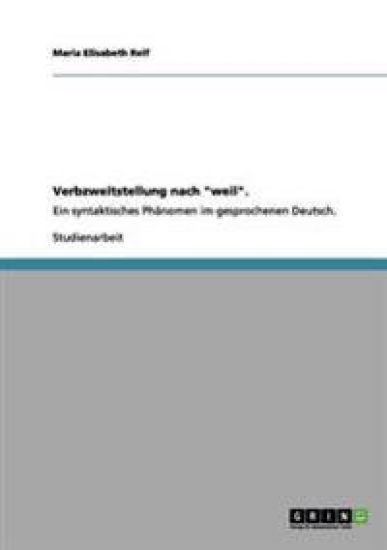 Verbzweitstellung nach "weil".