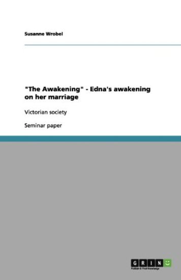 The Awakening - Edna's Awakening on Her Marriage
