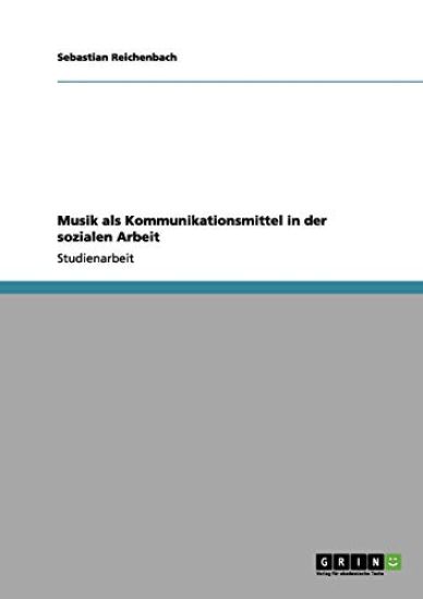 Musik als Kommunikationsmittel in der sozialen Arbeit
