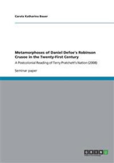 Metamorphoses of Daniel Defoe's Robinson Crusoe in the Twenty-First Century