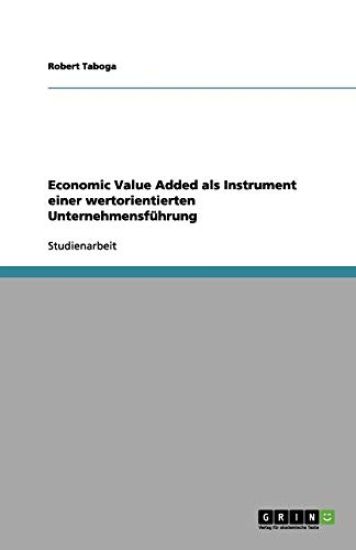 Economic Value Added ALS Instrument Einer Wertorientierten Unternehmensfuhrung