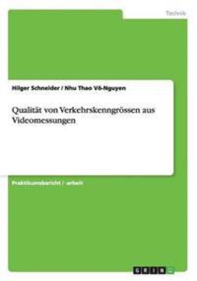 Qualität von Verkehrskenngrössen aus Videomessungen