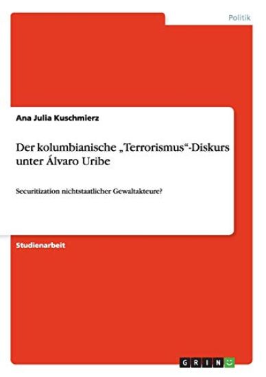 Der kolumbianische "Terrorismus"-Diskurs unter Álvaro Uribe