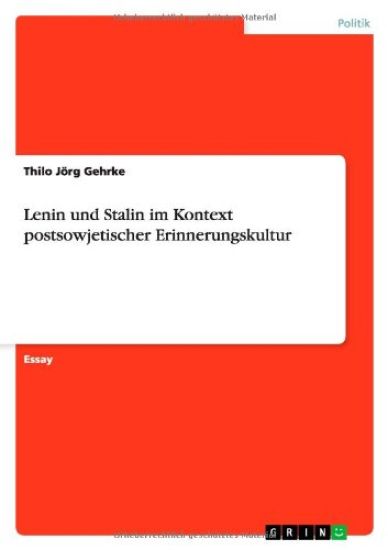 Lenin und Stalin im Kontext postsowjetischer Erinnerungskultur