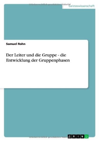 Der Leiter und die Gruppe - die Entwicklung der Gruppenphasen