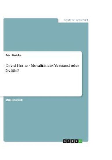 David Hume - Moralit t Aus Verstand Oder Gef hl?