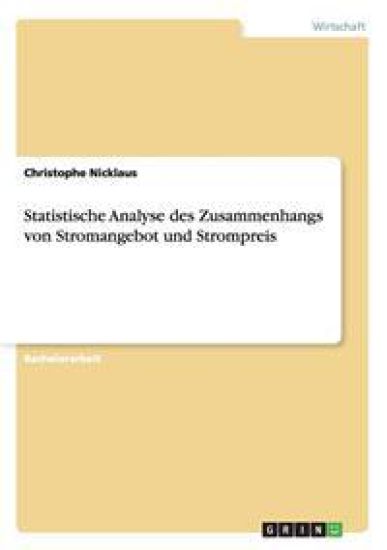 Statistische Analyse des Zusammenhangs von Stromangebot und Strompreis