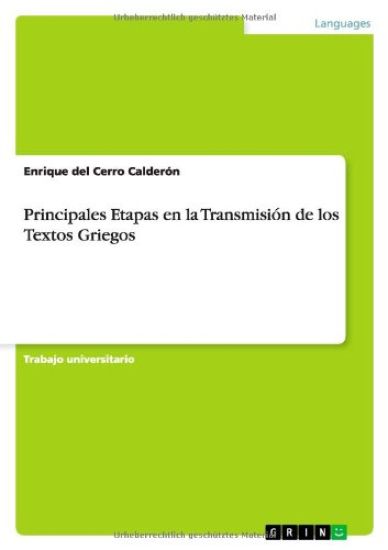 Principales Etapas en la Transmision de los Textos Griegos
