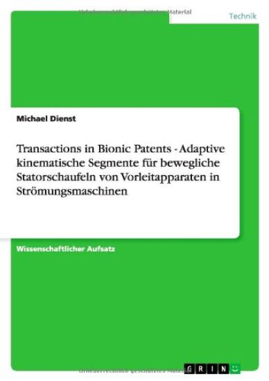 Transactions in Bionic Patents - Adaptive kinematische Segmente für bewegliche Statorschaufeln von Vorleitapparaten in Strömungsmaschinen