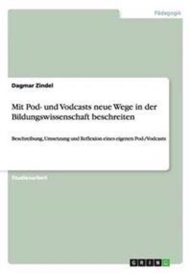 Mit Pod- und Vodcasts neue Wege in der Bildungswissenschaft beschreiten