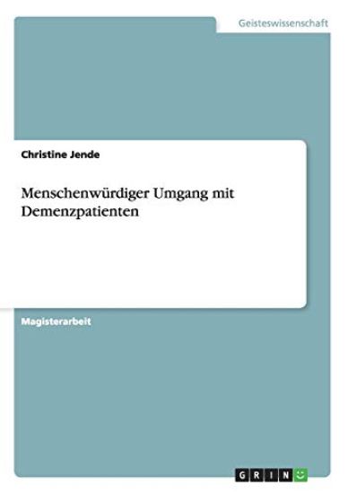 Menschenwürdiger Umgang mit Demenzpatienten