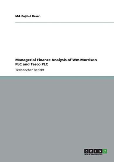 Managerial Finance Analysis of Wm Morrison PLC and Tesco PLC