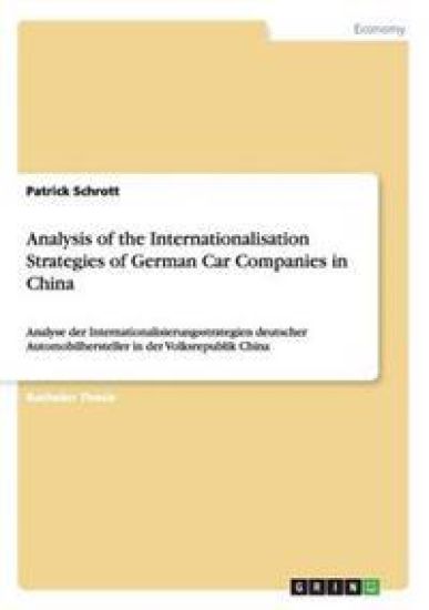 Analysis of the Internationalisation Strategies of German Car Companies in China