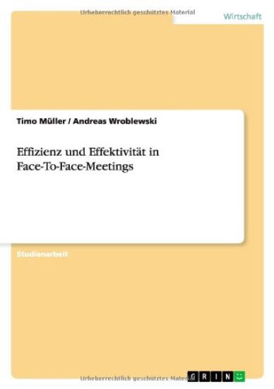 Effizienz und Effektivität in Face-To-Face-Meetings