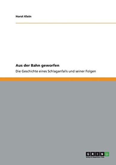 Der Schlaganfall und seine Folgen