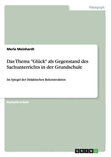Das Thema "Glück" als Gegenstand des Sachunterrichts in der Grundschule