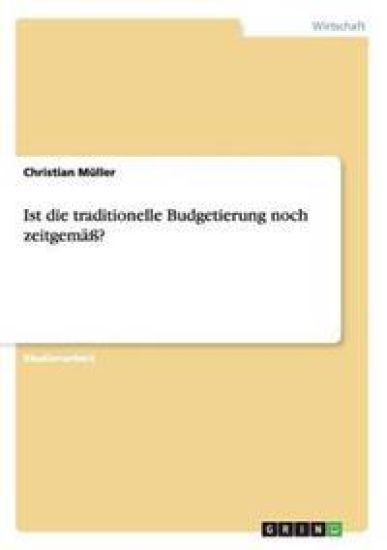 Ist die traditionelle Budgetierung noch zeitgemäß?