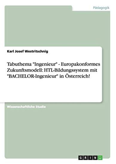 Tabuthema "Ingenieur" - Europakonformes Zukunftsmodell