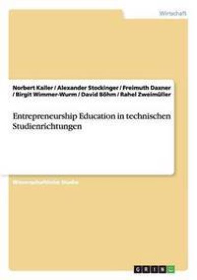 Entrepreneurship Education in technischen Studienrichtungen